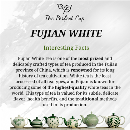 Fujian White - Premium White Loose Leaf Tea